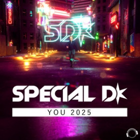 SPECIAL D. - YOU (2025 MIX)